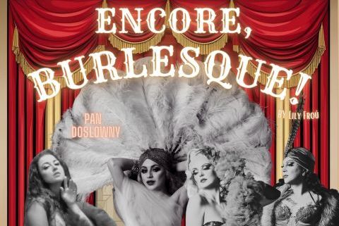 Encore, Burlesque! 