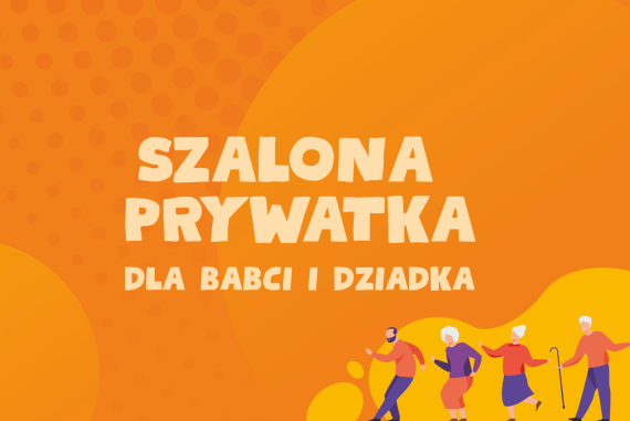 Szalona Prywatka dla Babci i Dziadka